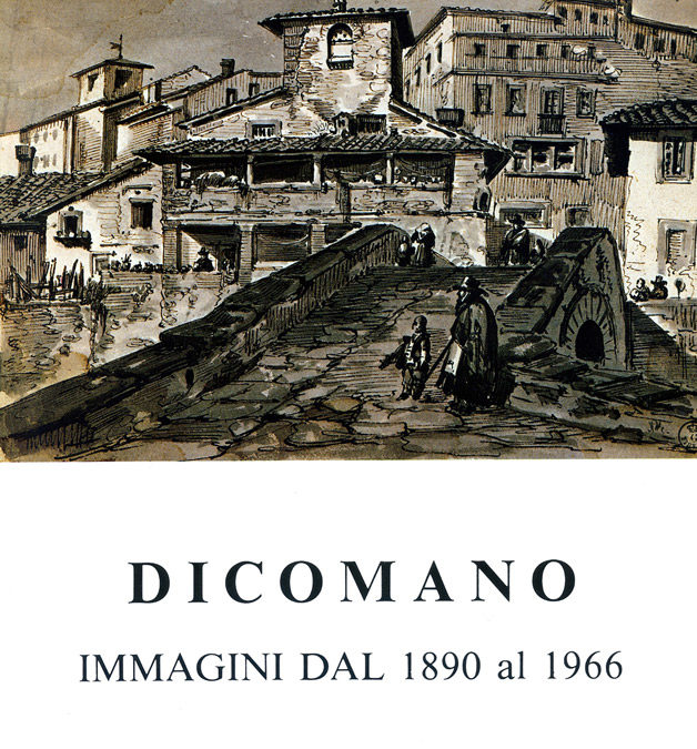 DICOMANO IMMAGINI DAL 1890 AL 1966