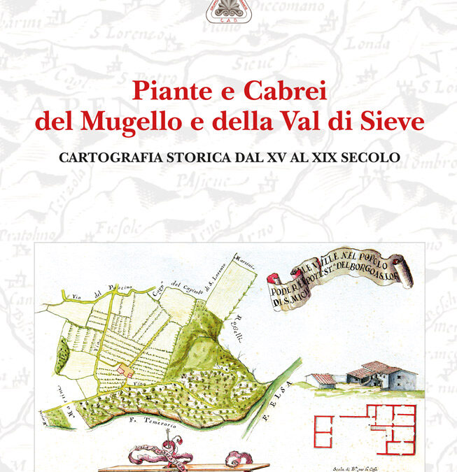 Piante e Cabrei del Mugello e della Val di Sieve